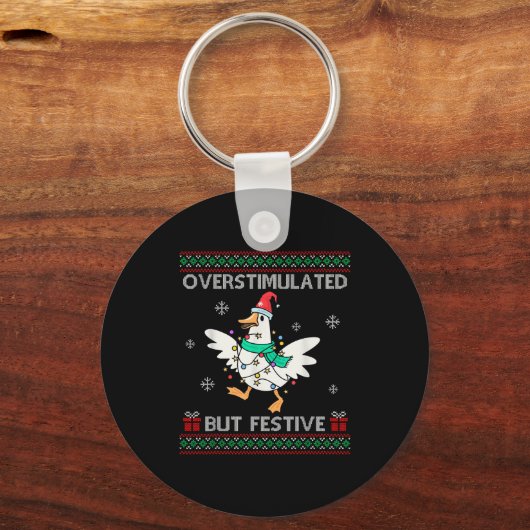 Overstimulated But Festive Goose Ugly Sweater Chri Sleutelhanger (Voorkant)