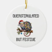 Overstimulated But Festive Possum Keramisch Ornament (Voorkant)