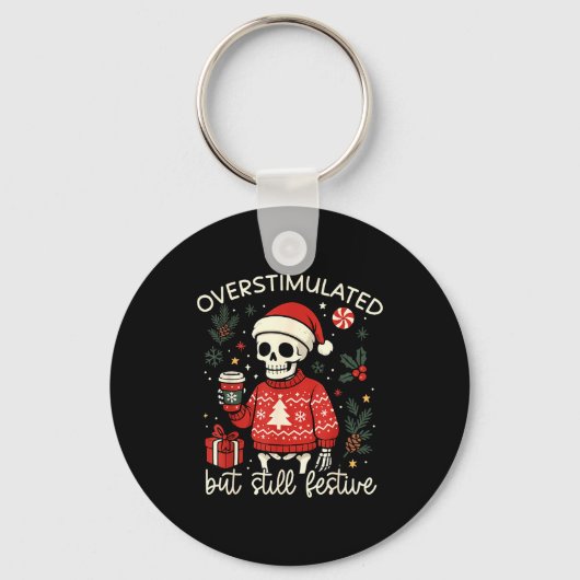 Overstimulated But Still Festive Funny Christmas S Sleutelhanger (Voorkant)