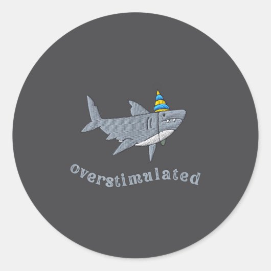 Overstimulated Hat Shark Funny Birthday,men,women  Ronde Sticker (Voorkant)