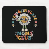 Overstimulated Moms Club Groovy Funny Mothers Day Muismat (Voorkant)