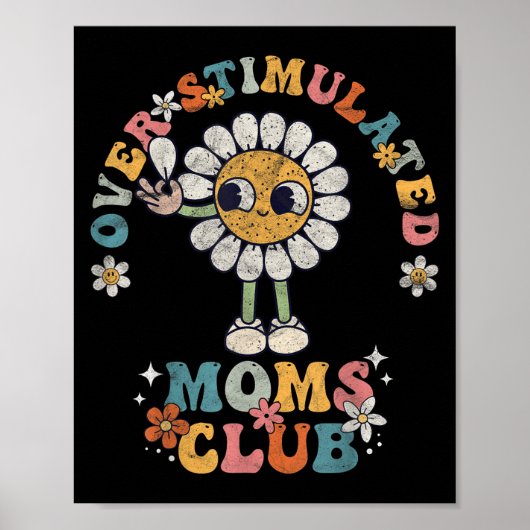 Overstimulated Moms Club Groovy Funny Mothers Day  Poster (Voorkant)
