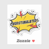 Overstimulated Sticker (Vel)