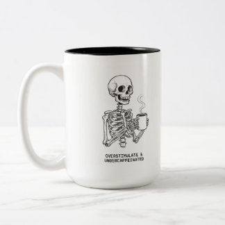 OVERSTIMULATED & UNDERCAFFEINATED COFFEE MUG TWEEKLEURIGE KOFFIEMOK
