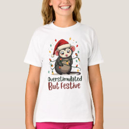 Overstimulatie Maar Feestelijk – Grappig Kerstmis T-shirt