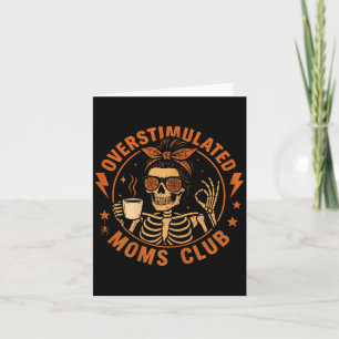 Overstimulatie Moeders Club Grappig Skelet Moeder Kaart