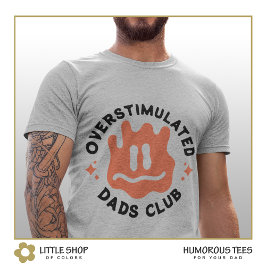 Overstimulatie Papa Club Aanpasbare Vaderdag T-shirt
