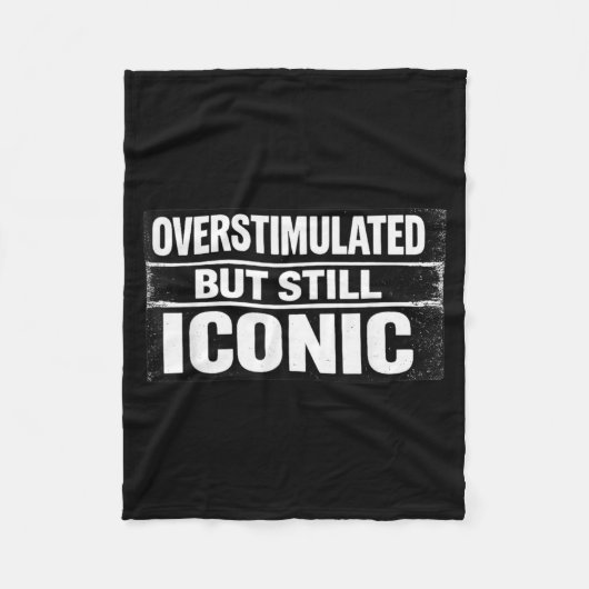 Overstimulert Maar Iconisch Grappig Citaat Sarcasm Fleece Deken (Voorkant)