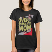 Overstuurde Moeder T-shirt (Voorkant)