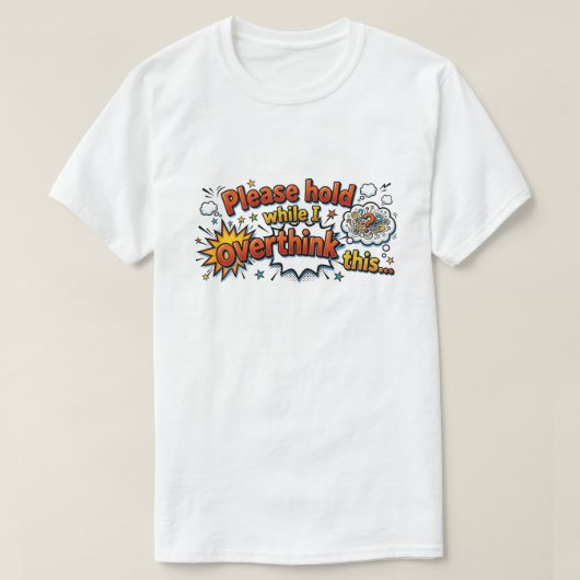 Overthinker Funny Retro Pop Art Comic Quote T-shirt (Design voorkant)
