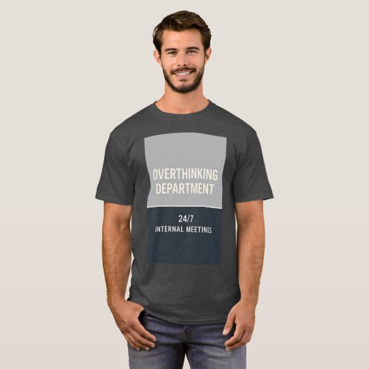 Overthinking Department Funny Minimalist Quote T-shirt (Voorkant volledig)