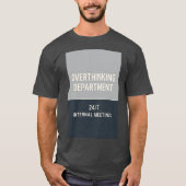 Overthinking Department Funny Minimalist Quote T-shirt (Voorkant)