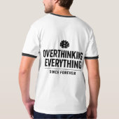 "Overthinking Everything Since Forever" T-shirt (Achterkant volledig)