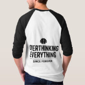 "Overthinking Everything Since Forever" T-shirt (Achterkant)