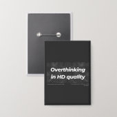 Overthinking in HD Quality Button (Voorkant / Achterkant)