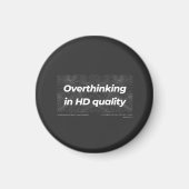 Overthinking in HD Quality Magneet (Voorkant)