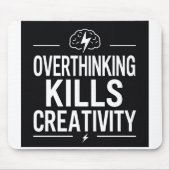 Overthinking Kills Creativity – Minimal Motivation Muismat (Voorkant)