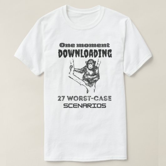 Overthinking Monkey  Downloading 27 Worst-Case  T-shirt (Design voorkant)