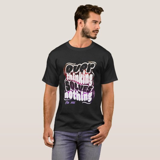 Overthinking Solves Nothing T-shirt (Voorkant volledig)