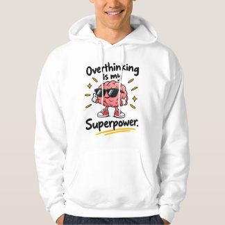 Overthinking Superpower Hoodie