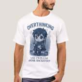 Overthinking T-shirt (Voorkant)