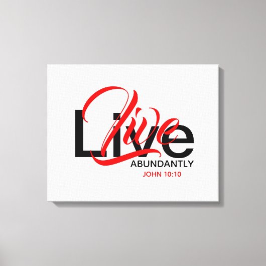Overvloedig leven John 10:10 LEVEN OVERVLOEDIG roo Canvas Afdruk (Voorkant)