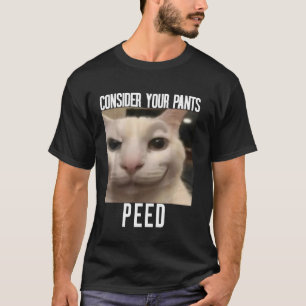 Overweeg Dat Je Broek Geplast Heeft Rare Kattenmem T-shirt
