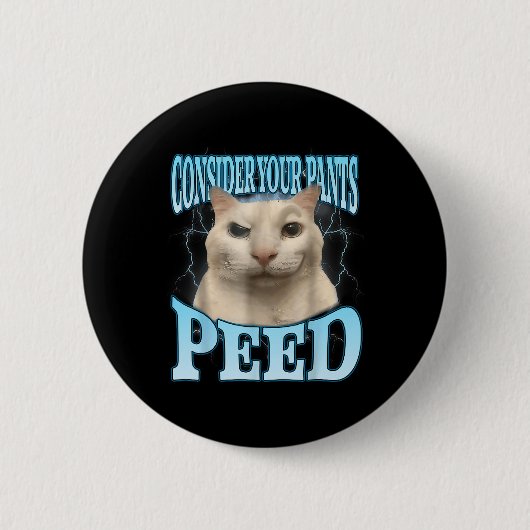 Overweeg Dat Je Broek Grappig Geplast Gekke Katten Ronde Button 5,7 Cm (Voorkant)
