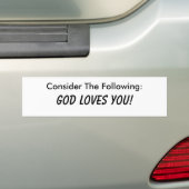 Overweeg het volgende: God houdt van je! Bumpersticker (Op auto)