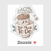 Overweldigde Coffee Sticker – Te veel te doen (Vel)