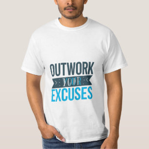 Overwerk Je Uitvluchten Gym Motivatie T-shirt