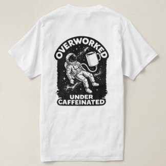 Overwerkt onder gecaffeïneerde grappige humor t-sh t-shirt