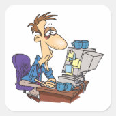 Overwerkte kantoormedewerker grappige vermoeide we vierkante sticker (Voorkant)