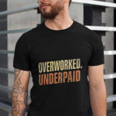 Overwerkte Onderbetaalde Grappig Werk Giftful Quot T-shirt
