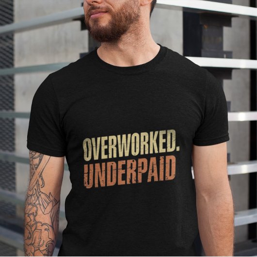 Overwerkte Onderbetaalde Grappig Werk Giftful Quot T-shirt