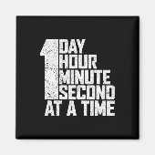 Overwin verslaving één dag uur seconde per minuut magneet (Voorkant)