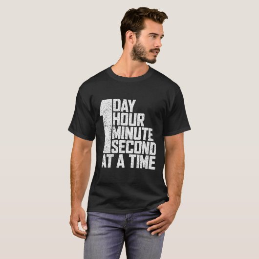 Overwin verslaving één dag uur seconde per minuut t-shirt (Voorkant volledig)