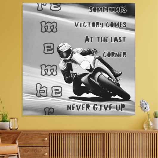 Overwinning in de laatste hoek Geef nooit op Mono Canvas Afdruk (Insitu (Woonkamer))