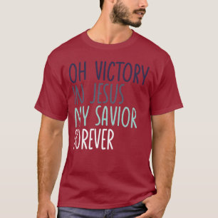 Overwinning in Jezus Mijn redder voor altijd Chris T-shirt