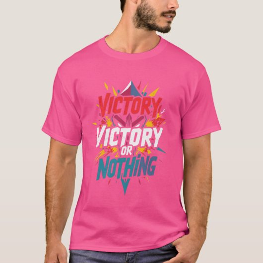 Overwinning of niets - spelen om te winnen t-shirt (Voorkant)