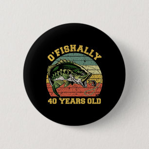 O'visserig 40 jaar oud visserij verjaardag thema f ronde button 5,7 cm