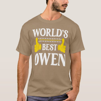 Owen Personal Name Funny First Name Worlds Best Ow T-shirt