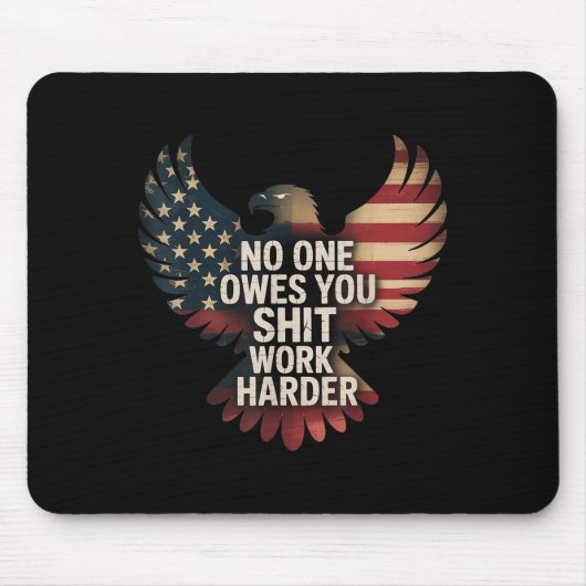 Owes You Work Harder Distressed American Flag  Muismat (Voorkant)