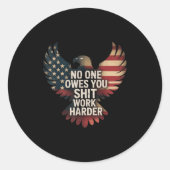 Owes You Work Harder Distressed American Flag  Ronde Sticker (Voorkant)