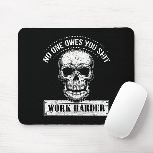 Owes You Work Harder Motivational Funny Muismat (Met muis)