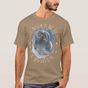 Owl Altijd hier - Forest Bird Willife Owl Art T-shirt