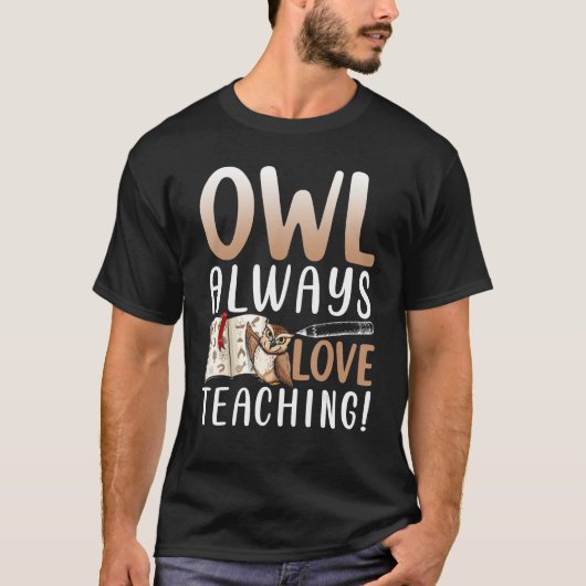 Owl Altijd liefdesdocent T-shirt (Voorkant)