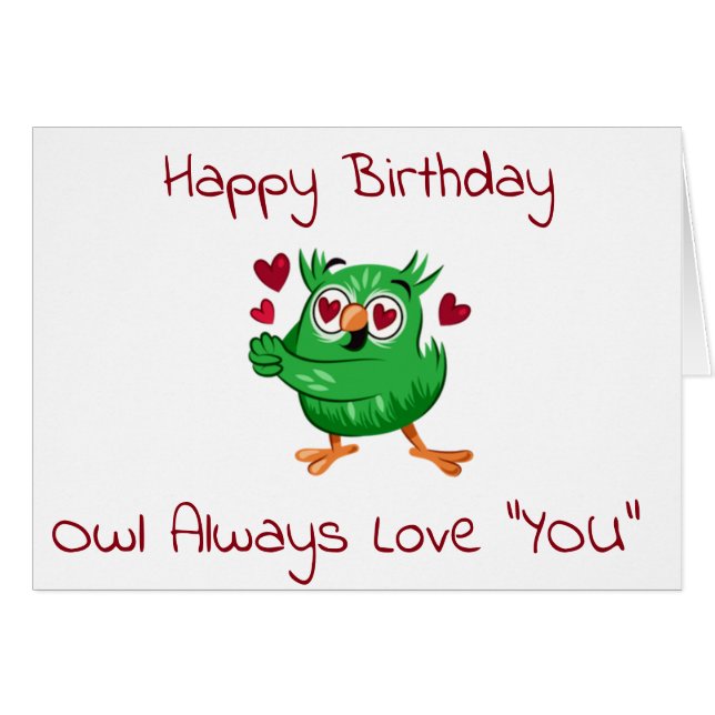 ***OWL *** ALTIJD VAN JE HOUDEN-**HAPPY BIRTHDAY** (Voorkant Horizontaal)
