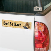 Owl be Bach Funny Owl Cartoon Bumpersticker (Op Truck)