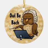 Owl be Bach Funny Owl Cartoon Keramisch Ornament (Voorkant)